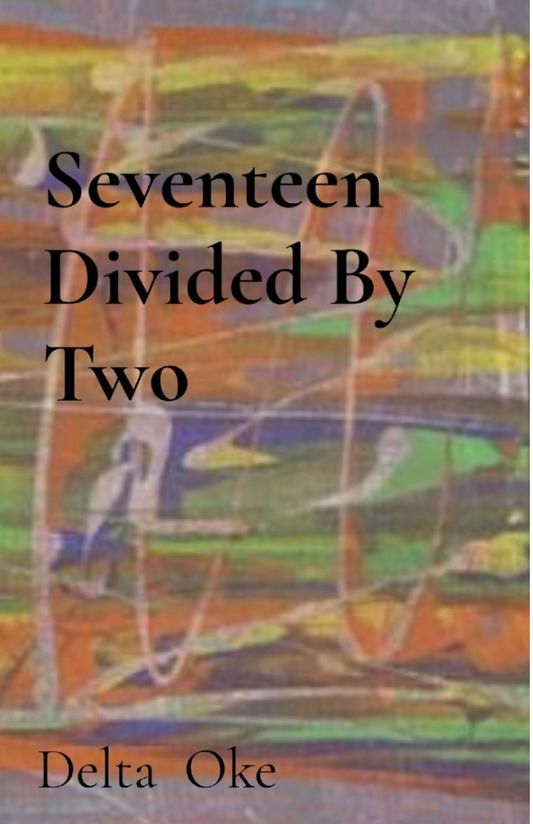 Seventeen Divided By Two (Delta Okes)